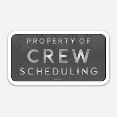 Property of Crew Scheduling Sticker