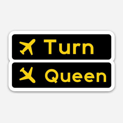 Turn Queen Sticker