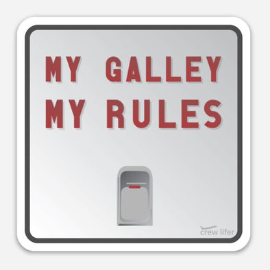 My Galley My Rules Sticker