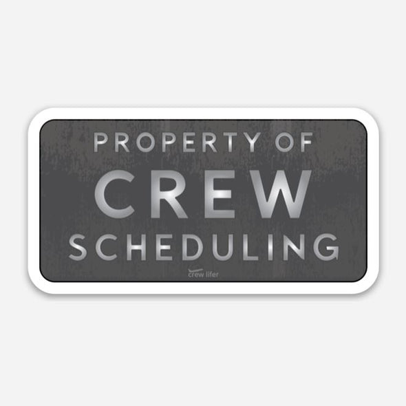 Property of Crew Scheduling Sticker